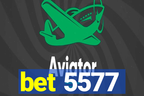 bet 5577